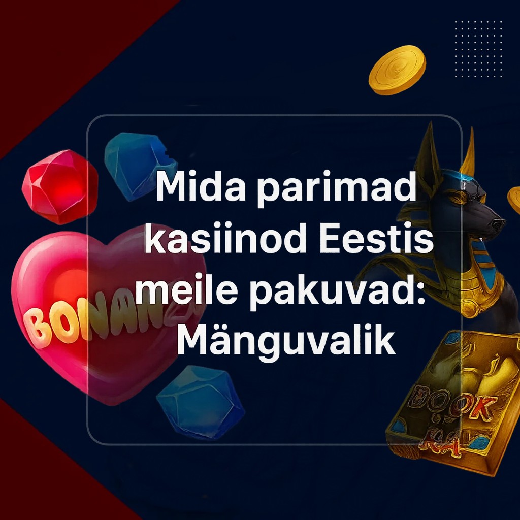 Eesti parimate online kasiinode mänguvalik – slotid, live-kasiino, rulett ja jackpot mängud